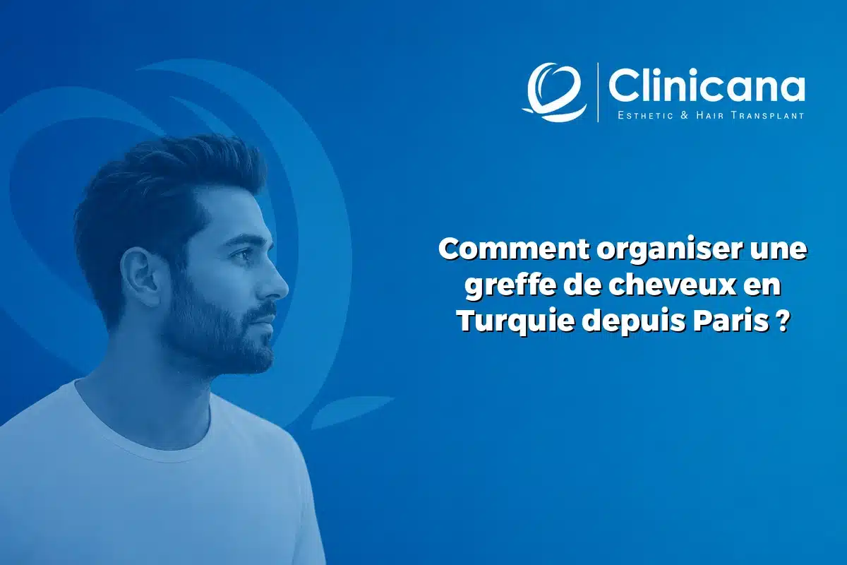 organiser une greffe de cheveux en Turquie depuis Paris