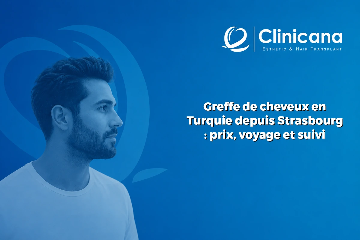 greffe de cheveux Turquie depuis Strasbourg