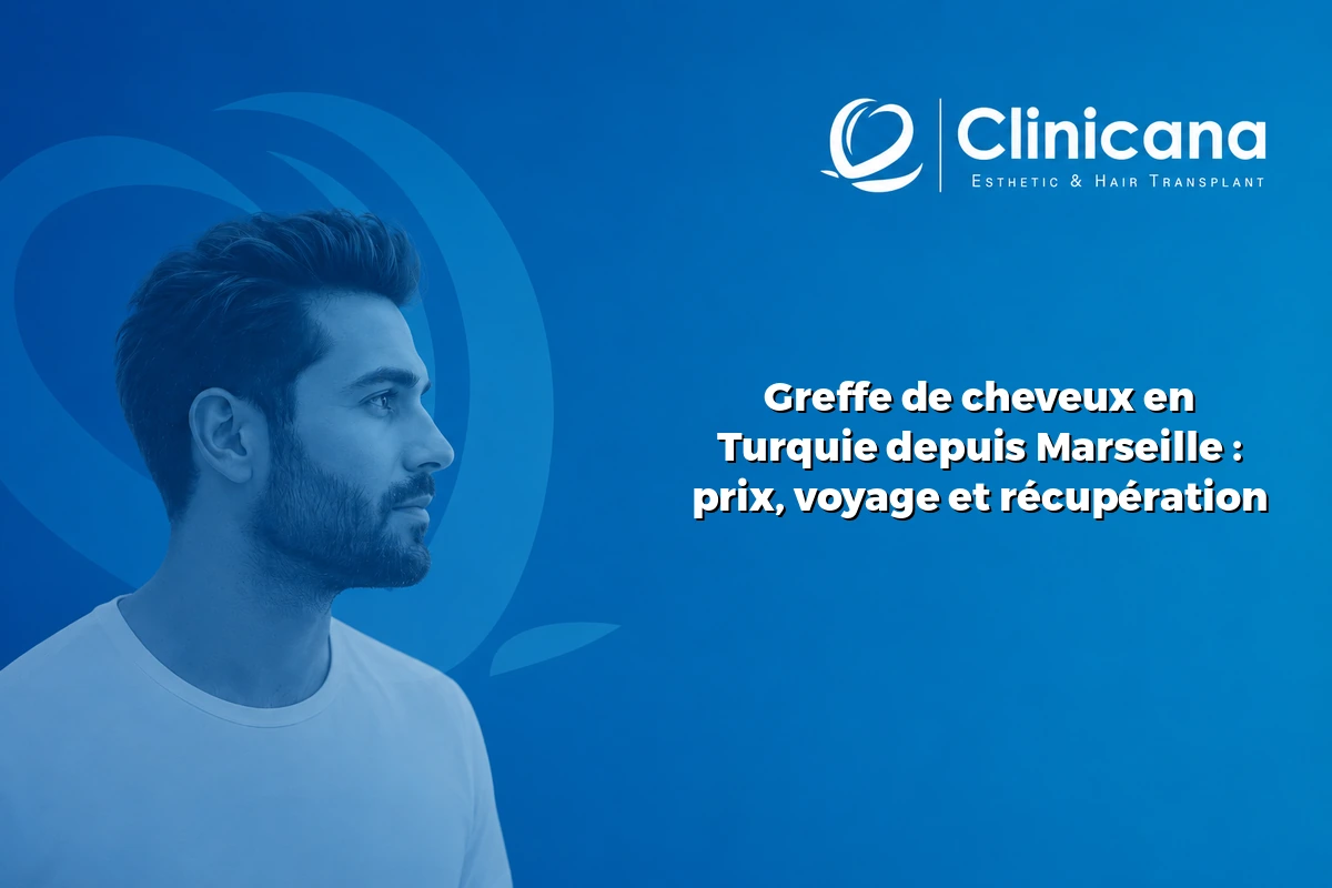 greffe de cheveux Turquie depuis Marseille