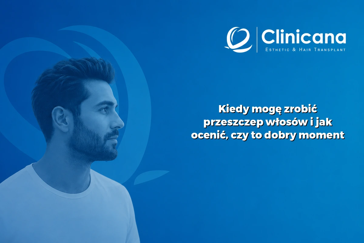 kiedy mogę zrobić przeszczep włosów
