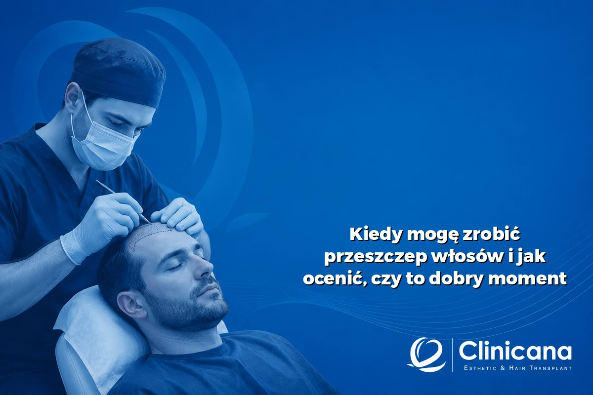 kiedy mogę zrobić przeszczep włosów